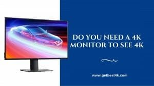 Home Do you need a 4k monitor to see 4k 2 300x169 - Home